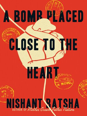 cover image of A Bomb Placed Close to the Heart